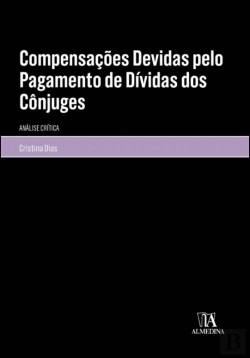 Bertrand.pt - Compensações Devidas pelo Pagamento de Dívidas dos Cônjuges