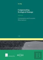 Compensating Ecological Damage: Comparative And Economic Observations