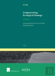 Compensating Ecological Damage: Comparative And Economic Observations