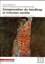 Compensation Du Handicap Et Inclusion Sociale ; Les Apports D'Une Conception Sociale Du Handicap
