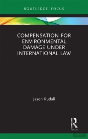 Compensation For Environmental Damage Under International Law