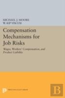 Compensation Mechanisms For Job Risks