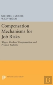 Compensation Mechanisms For Job Risks