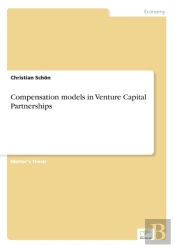 Compensation Models In Venture Capital Partnerships