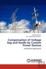 Compensation Of Voltage Sag And Swells By Custom Power Devices
