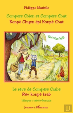 Bertrand.pt - Compère Chien Et Compère Chat / Konpè Chyen Epi Konpè Chat ; Le Rêve De Compère Crabe / Rèv Konpe Krab