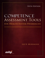 Competence Assessment Tools For Health-System Pharmacies