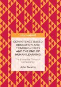Competence Based Education And Training (Cbet) And The End Of Human Learning
