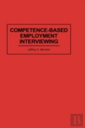 Competence-Based Employment Interviewing