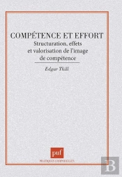 Compétence Et Effort : Structuration, Effets Et Valorisation De L'Image De Compéten