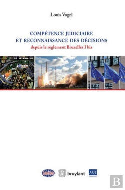 Bertrand.pt - Competence Judiciaire Et Reconnaissance Des Decisions Depuis Le Reglement Bruxelles I Bis