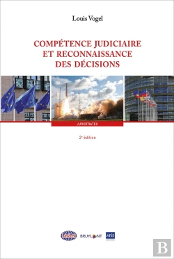 Bertrand.pt - Compétence Judiciaire Et Reconnaissance Des Décisions Depuis Le Règlement Bruxelles I Bis