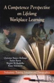 Competence Perspective On Lifelong Workplace Learning