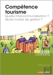 Compétence Tourisme ; Quelle Intercommunalisation ? Quels Modes De Gestion ?