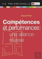 Competences Et Performances Une Alliance Reussie - Edition 2011