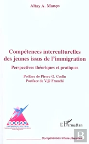 Competences Interculturelles Des Jeunes Issus De L'Immigration ; Perspectives Theoriques Et Pratiques