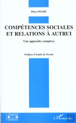Bertrand.pt - Competences Sociales Et Relations A Autrui ; Une Approche Complexe
