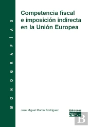 Competencia Fiscal E Imposición Indirecta De La Unión Europea