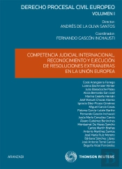 Competencia Judicial Internacional, Reconocimiento Y Ejecución De Resoluciones Extranjeras En La Uni