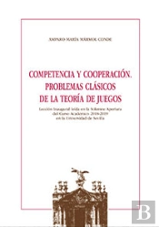 Competencia Y Cooperación. Problemas Clásicos De La Teoría De Juegos