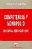 Competencia Y Monopolio.Argentina, Mercosur Y Omc.