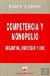 Competencia Y Monopolio.Argentina, Mercosur Y Omc.