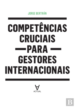 Bertrand.pt - Competências Cruciais Para Gestores Internacionais