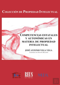 Bertrand.pt - Competencias Estatales Y Autonómicas En Materia De Propiedad Intelectual