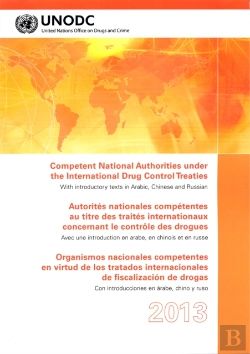 Bertrand.pt - Competent National Authorities Under The International Drug Control Treaties 2013