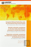 Competent National Authorities Under The International Drug Control Treaties 2016 (English/French/Spanish Edition)