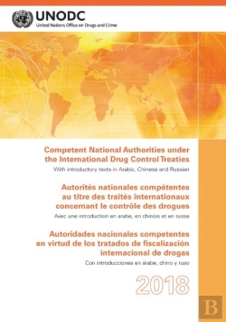 Bertrand.pt - Competent National Authorities Under The International Drug Control Treaties 2018 (English/French/Spanish Edition)