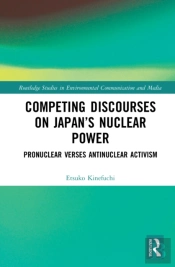Competing Discourses On Japanâ€™S Nuclear Power