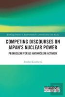 Competing Discourses On Japanâ€™S Nuclear Power