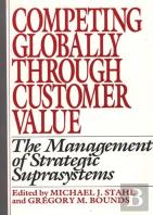 Competing Globally Through Customer Value