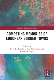 Competing Memories Of European Border Towns