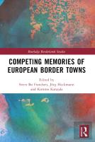 Competing Memories Of European Border Towns