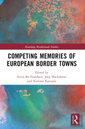 Competing Memories Of European Border Towns