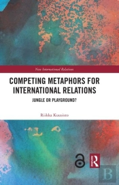Competing Metaphors For International Relations