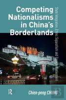 Competing Nationalisms In Chinaâ€™S Borderlands