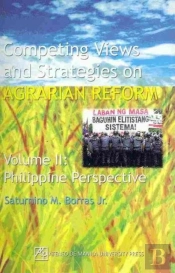 Competing Views And Strategies On Agrarian Reform V. 2; Philippine Perspective
