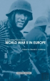 Competing Voices From World War Ii In Europe