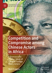 Competition And Compromise Among Chinese Actors In Africa