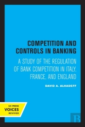 Competition And Controls In Banking