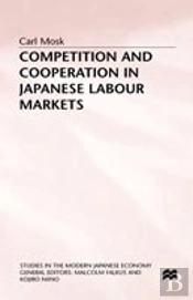 Competition And Cooperation In Japanese Labour Markets
