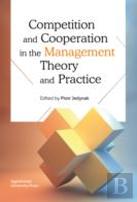 Competition And Cooperation In The Management Theory And Practice