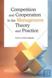 Competition And Cooperation In The Management Theory And Practice