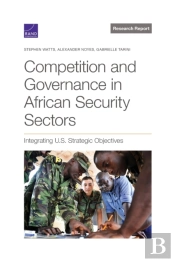 Competition And Governance In African Security Sectors