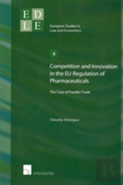 Competition And Innovation In The Eu Regulation Of Pharmaceuticals