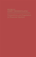 Competition And Regulation In Financial Markets