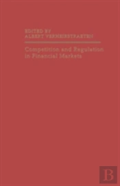 Competition And Regulation In Financial Markets